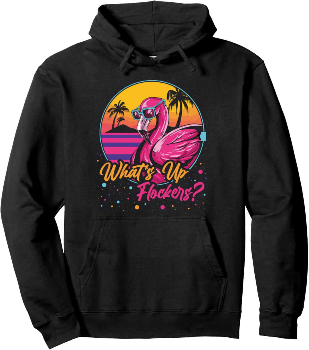 Whats Up Flockers Flamingo Pullover Hoodie
