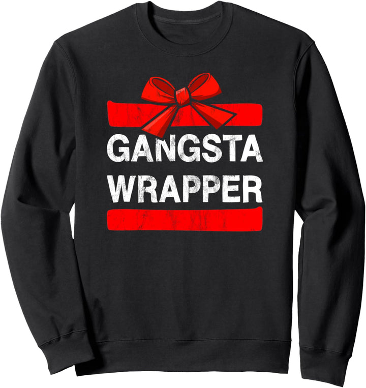 Gangsta Wrapper Christmas Sweatshirt