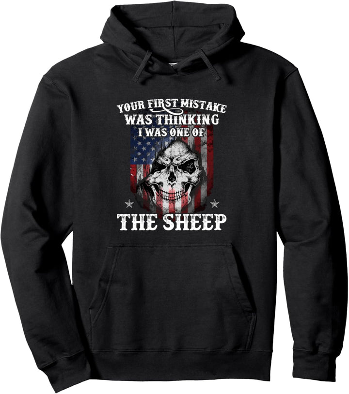 Ihr erster Fehler war zu denken, ich sei eines der Schafe Pullover Hoodie