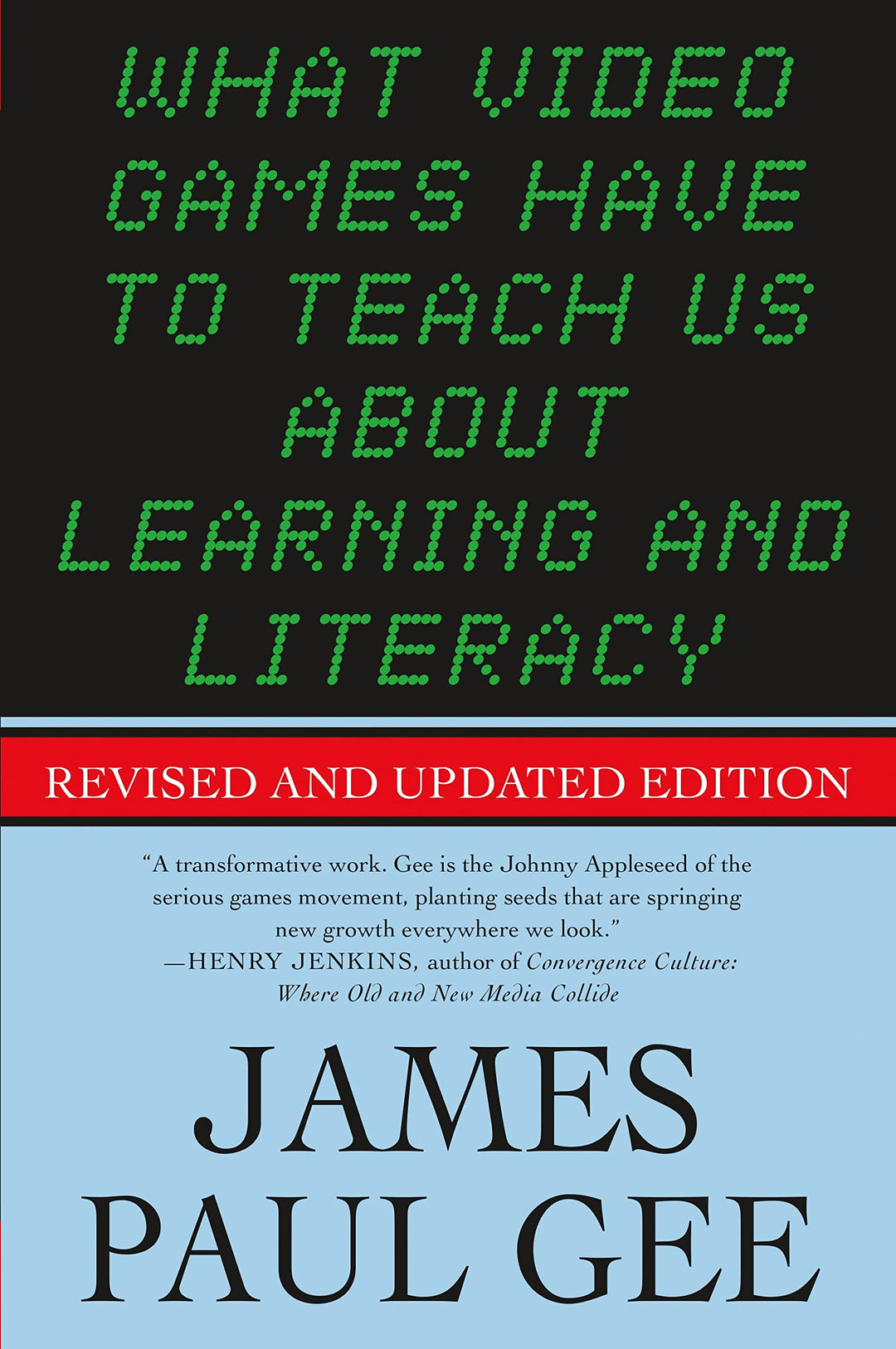 What Video Games Have to Teach Us About Learning and Literacy. Se: Revised and Updated Edition, Tasc