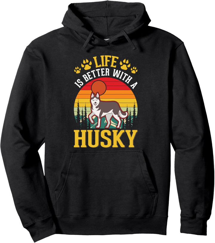Das Leben ist besser mit einem Husky Pullover Hoodie