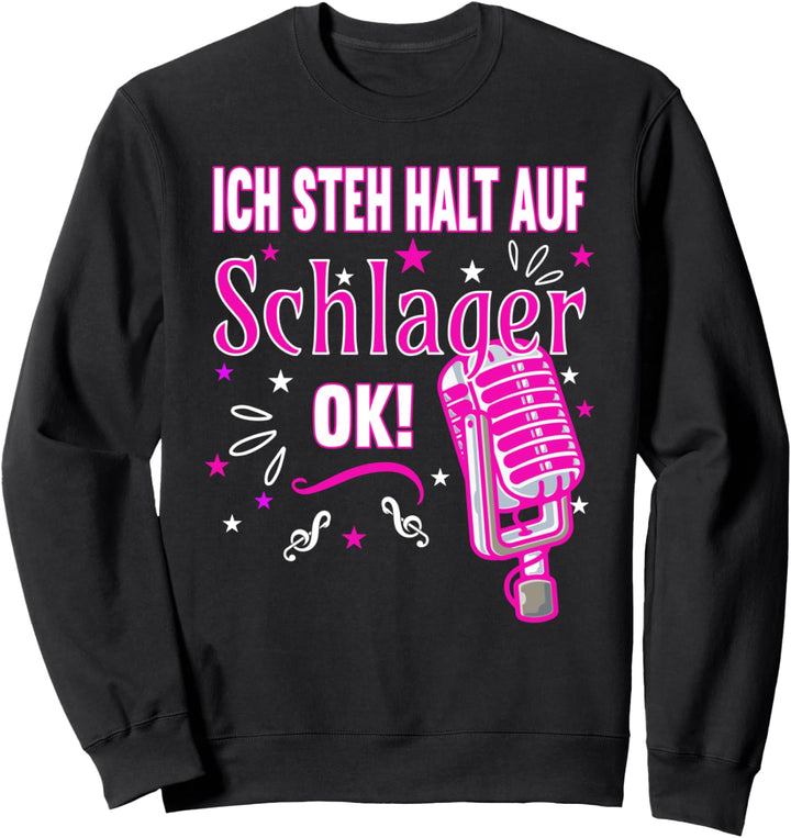 Ich steh halt auf Schlager ok! Musik Sweatshirt