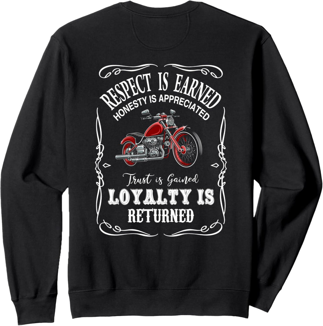 Backprint Respect is earned Loyalty is returned Sweatshirt