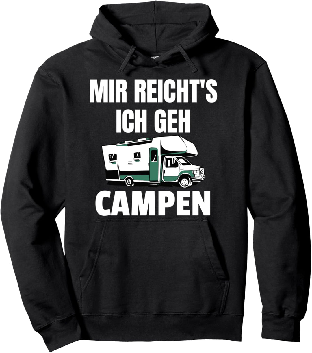 Mir Reichts Ich Geh Campen Wohnmobil Camper Lustiges Camping Pullover Hoodie