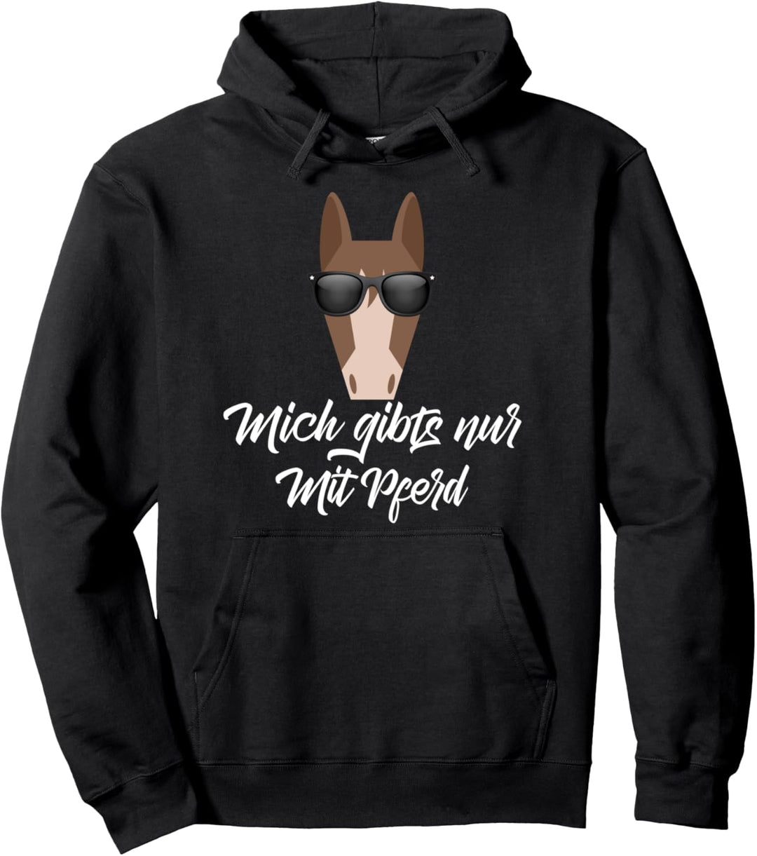 Mich gibts nur mit Pferd | Pferde Design mit Spruch Mädchen Pullover Hoodie