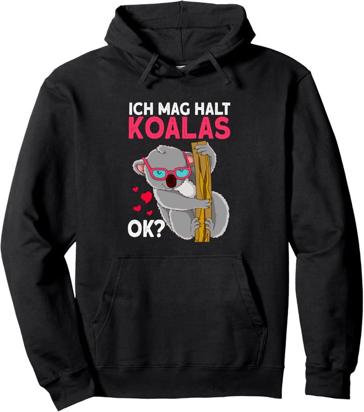 Ich mag Koalas ok ? Koalabär Mädchen Koala Pullover Hoodie