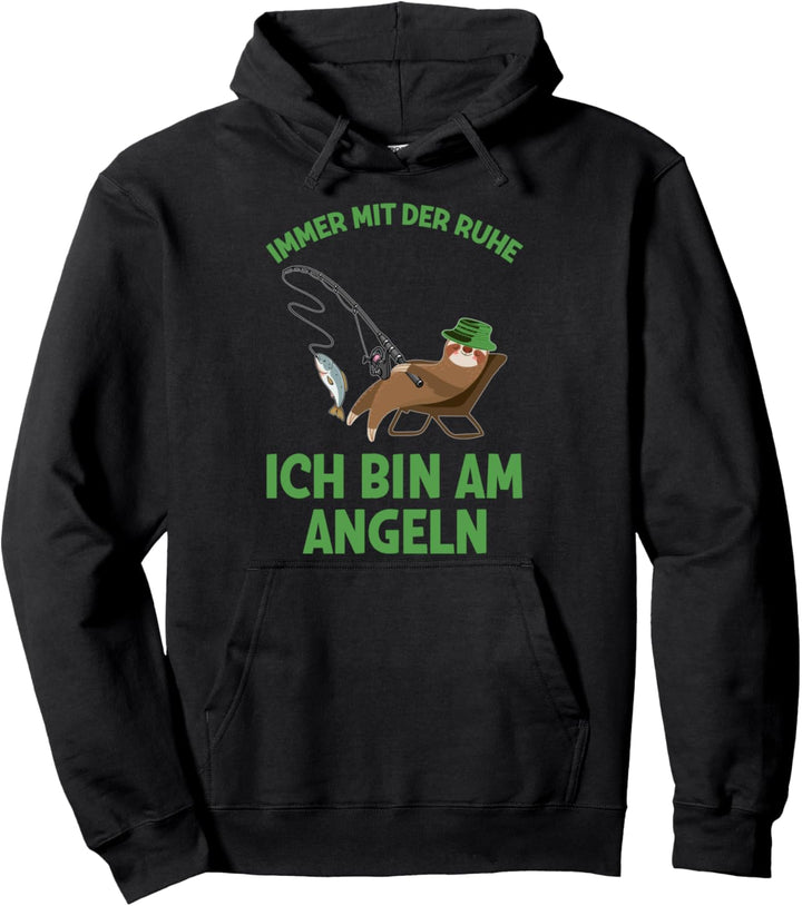 Immer Mit Der Ruhe Ich Bin Am Angeln Angler Faultier Spruch Pullover Hoodie