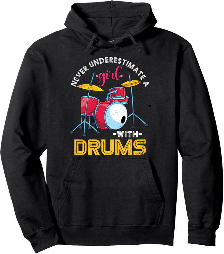 Unterschätze niemals ein Mädchen mit einem Schlagzeug Pullover Hoodie
