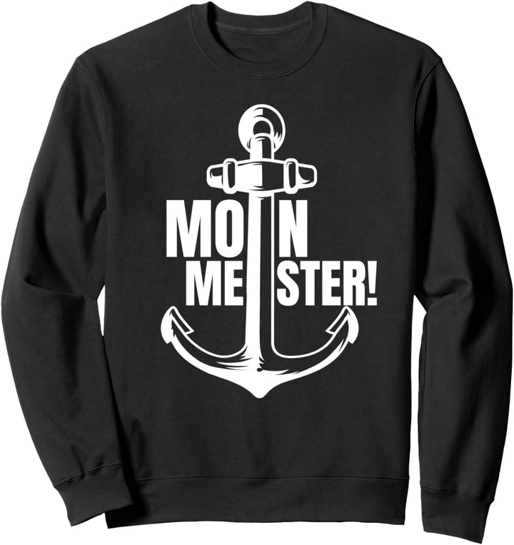 "Moin Meister!" Spruch Nordisch Norden Hamburg Ostsee Trend Sweatshirt