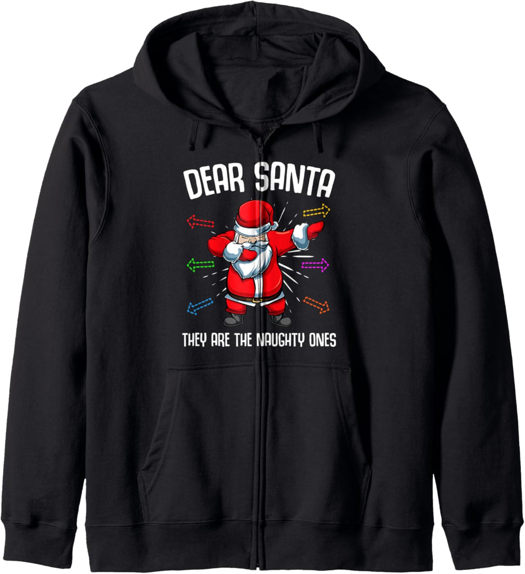 Dear Santa They Are Naughty Ones Weihnachtsmann Lustig Kapuzenjacke