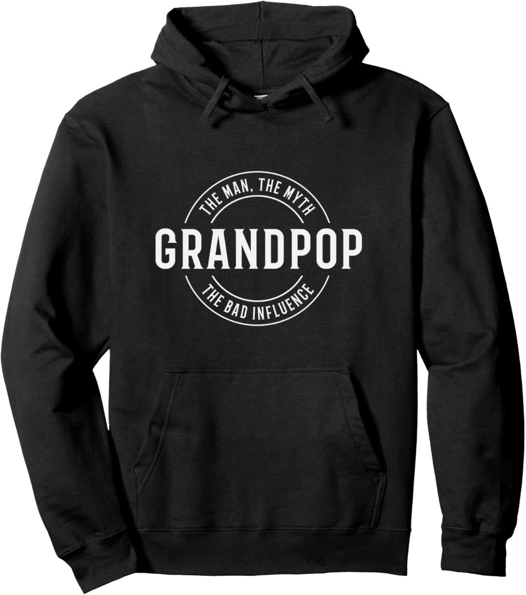 grandpop The man the myth the bad influence Pullover Hoodie