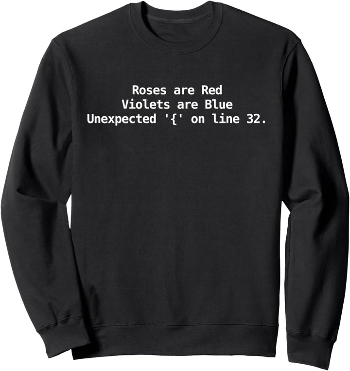 Unexpected { on line 32 - Funny Coder Programming Joke Sweatshirt