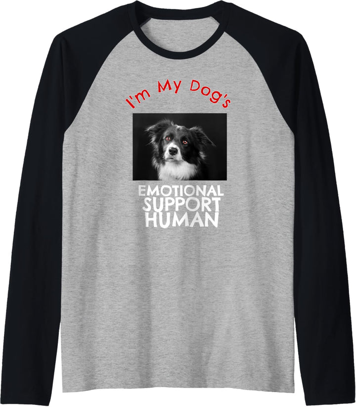Border Collie Dog Emotional Support Human Funny Raglan