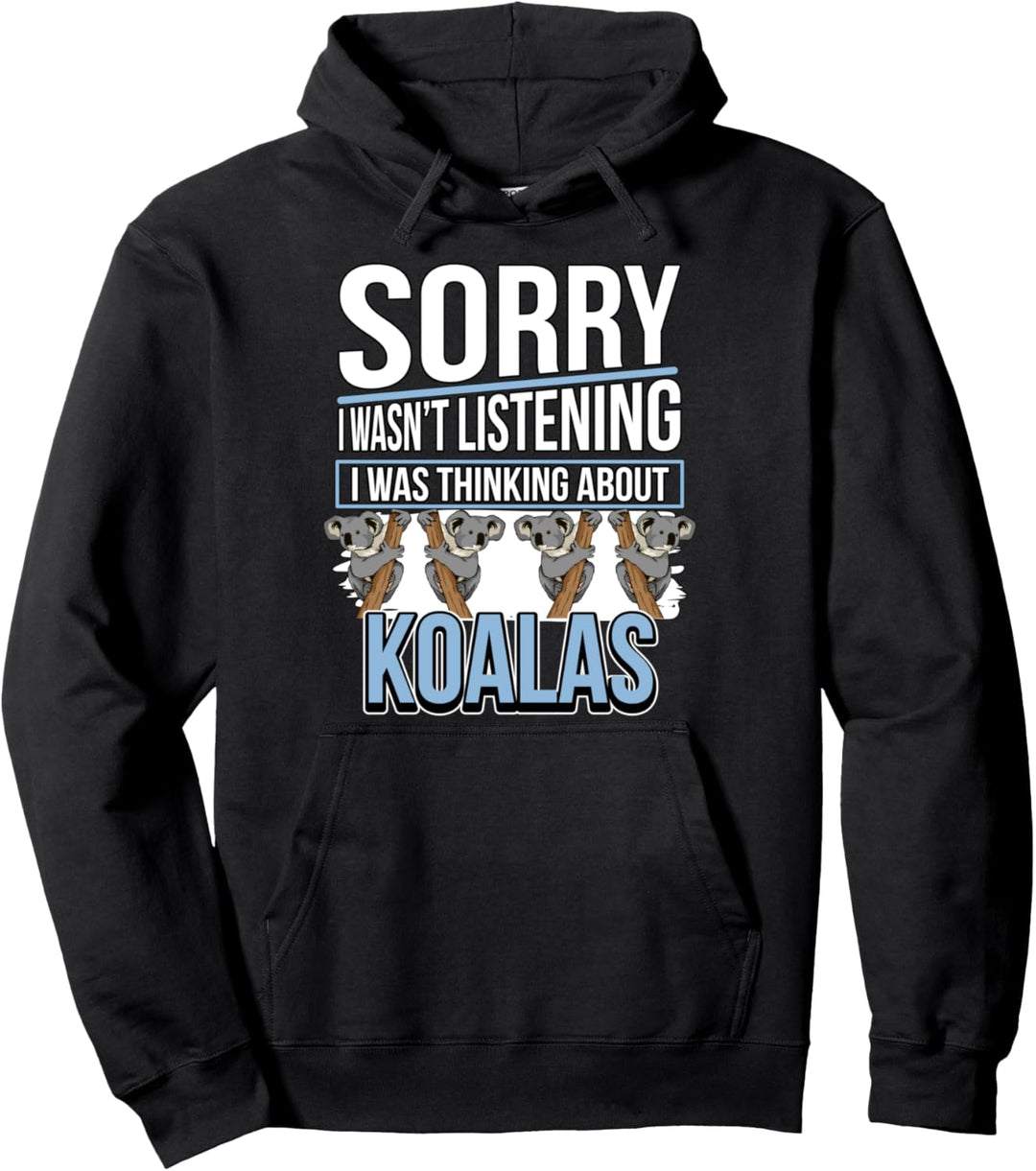 I Was Thinking About Koalas Koala Pullover Hoodie
