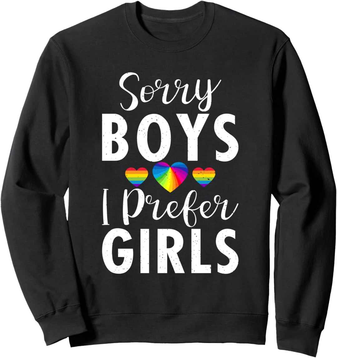Sorry Jungs, ich bevorzuge Mädchen Bisexuell Lesbisch Sweatshirt
