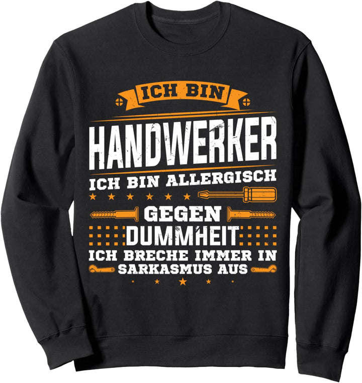 Handwerker Arbeiter Beruf Sweatshirt