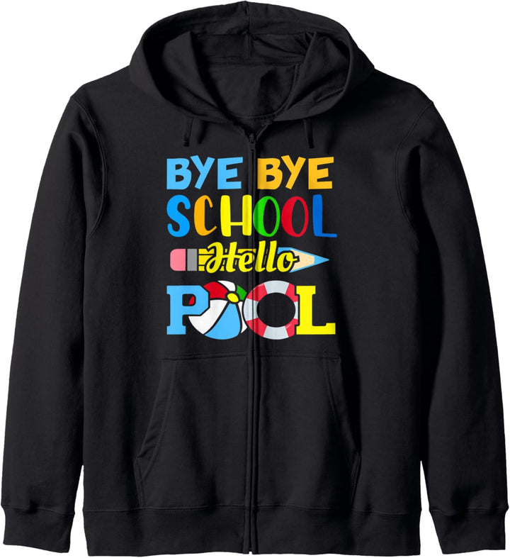 Bye Bye School Hello Pool Summer Student Funny Teacher Kapuzenjacke