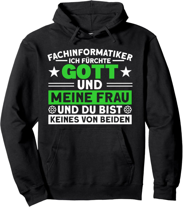 Informatiker Fachinformatiker Fürchtet Gott Und Frau Pullover Hoodie