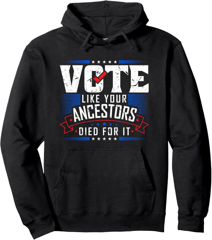 Wählen Sie, wie Ihre Vorfahren dafür gestorben sind 2020 Ges Pullover Hoodie