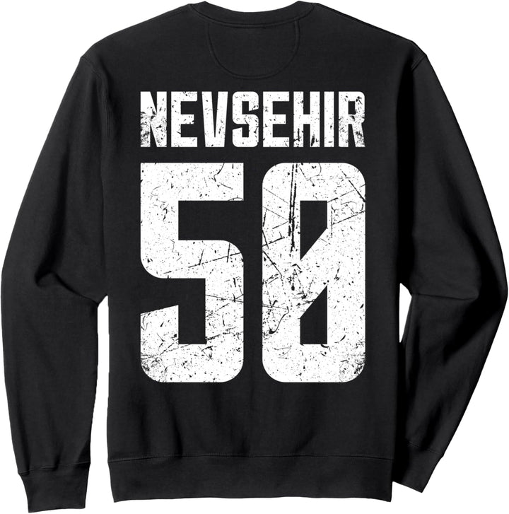 50 Nevsehir Türkei Kozakli Ürgüp Avanos Gülsehir Türkiye Sweatshirt