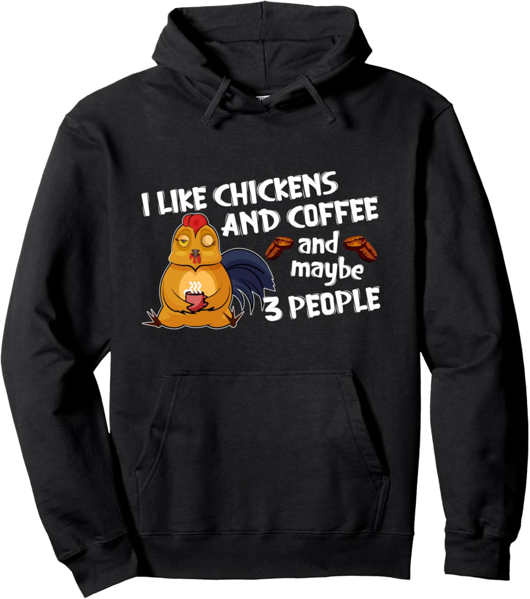 Ich mag Kaffee und Hühner und vielleicht 3 Leute Pullover Hoodie
