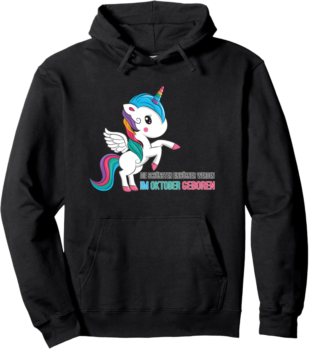 Die schönsten Einhörner werden im Oktober geboren Geschenk Pullover Hoodie