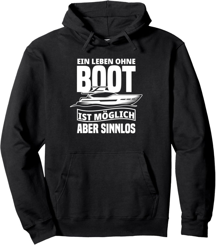 Leben Ohne Boot - Lustiges Geschenk für Bootfahrer Pullover Hoodie