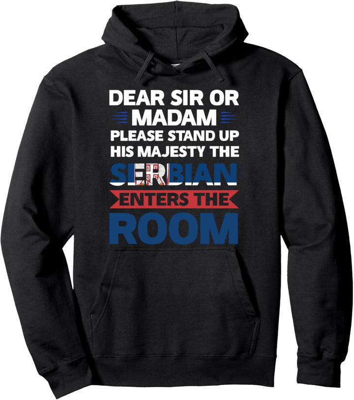 Dear sir or madam please stand serbian serbian serbia Pullover Hoodie