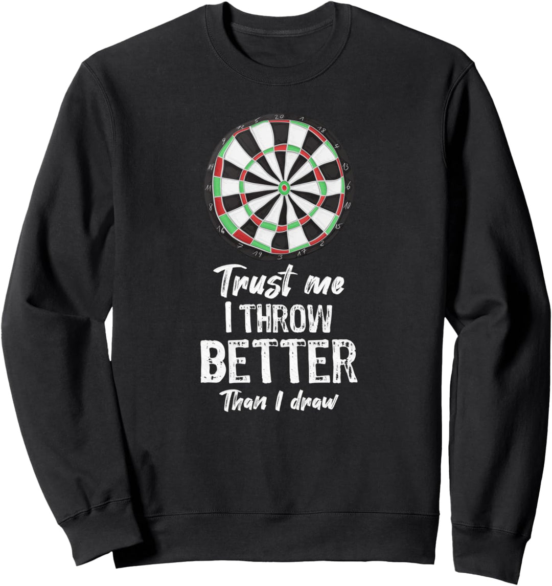 Darts Spieler Geschenk lustiger Spruch Dartspieler Sweatshirt