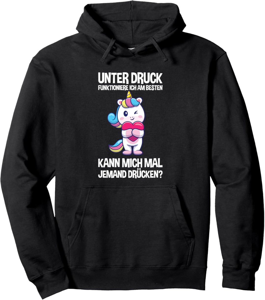 Unter Druck Funktioniere Ich Am Besten Süss Einhorn Umarmung Pullover Hoodie