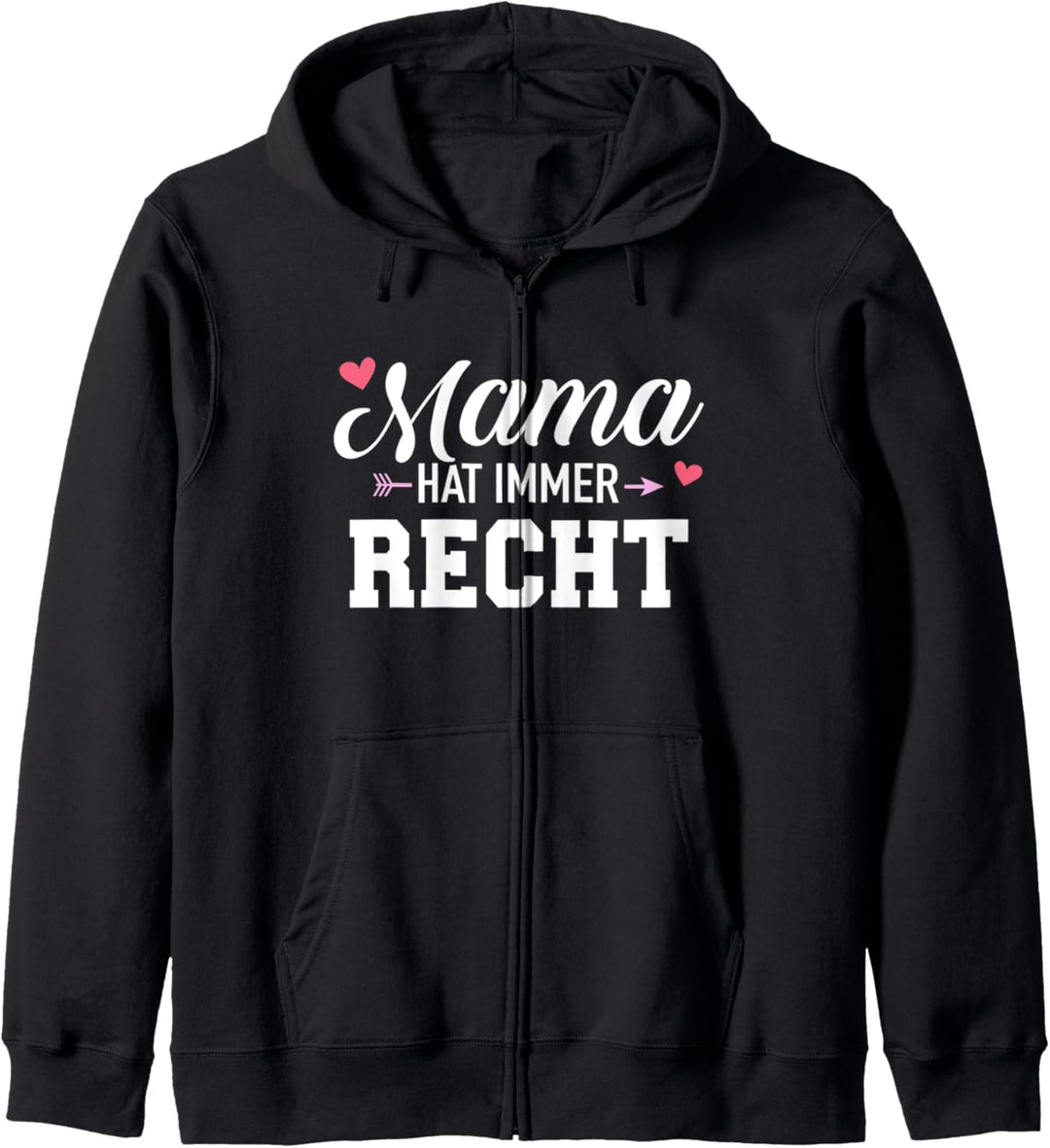 Mama hat immer Recht lustiger Spruch Kapuzenjacke