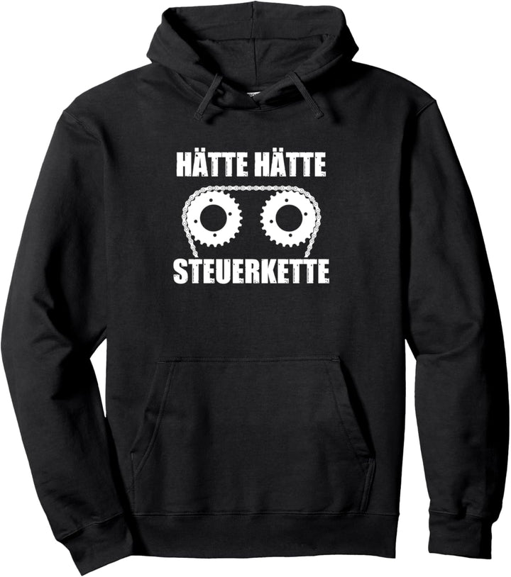 Hätte hätte Steuerkette KFZ Mechaniker Mechatroniker Pullover Hoodie