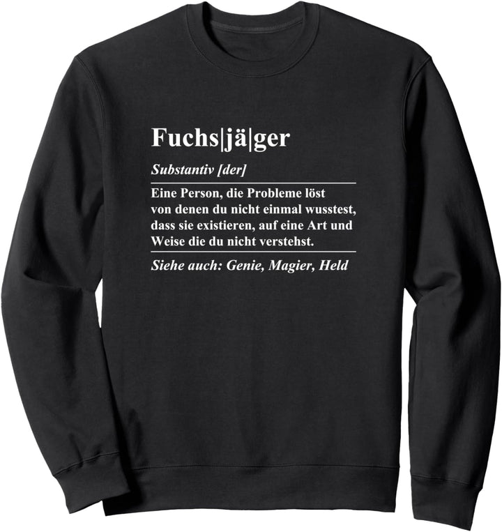 Fuchsjäger Definition lustiger Spruch für Jäger Sweatshirt