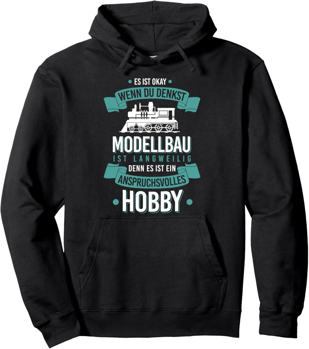 Modellbau Hobby Modellbauer Modelleisenbahn Eisenbahner Pullover Hoodie