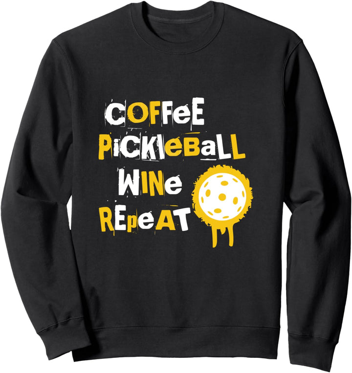 Coffeee Pickleball Wein Repeat Sweatshirt