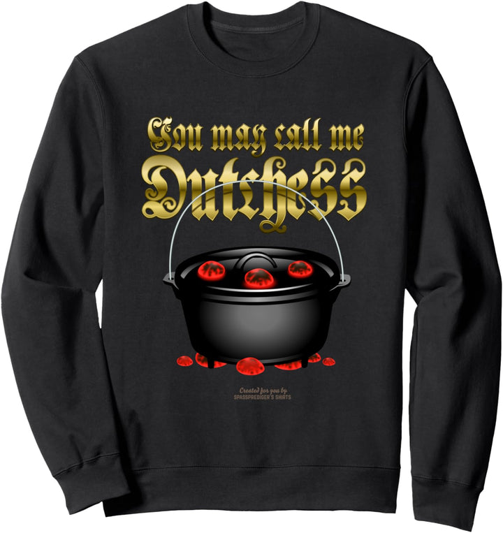 Dutch Oven Dutchess lustiger Spruch Original Dutch Oven Sweatshirt