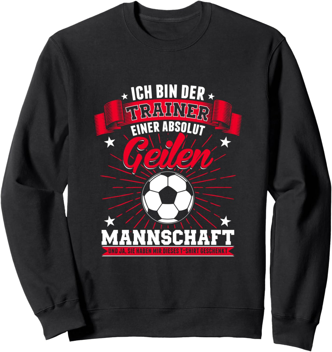 Fussball Trainer Geschenk Fussballer Coach Team Sweatshirt