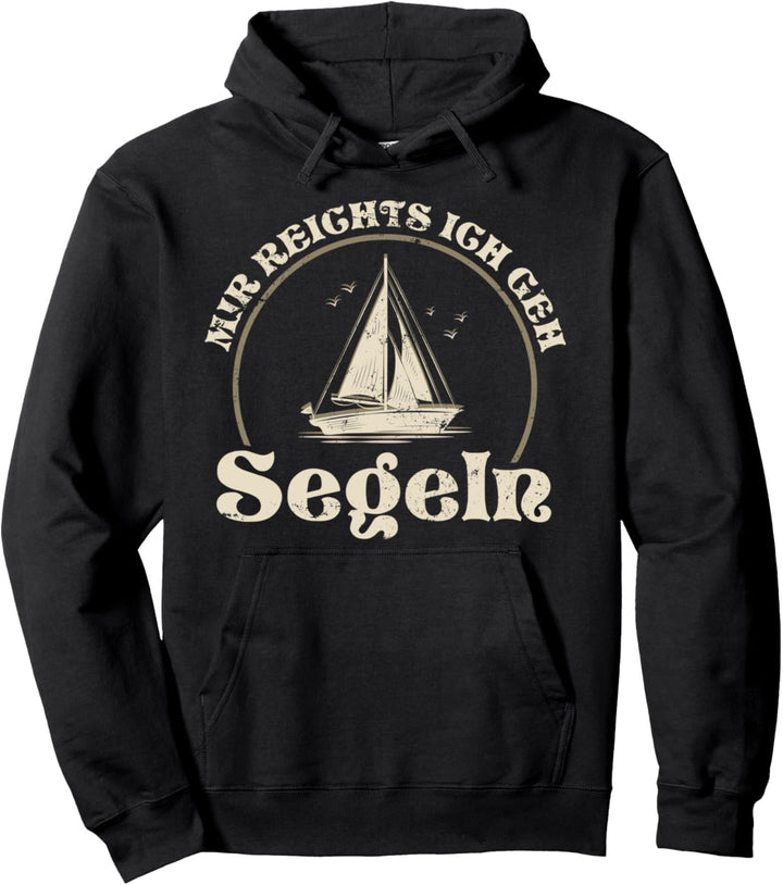 Mir reichts ich geh Segeln Pullover Hoodie