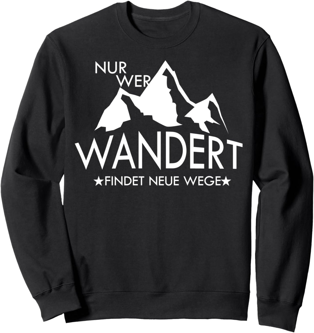 Berge - Wandern - Natur - Berg -Outdoor - Geschenk T-Shirt Sweatshirt