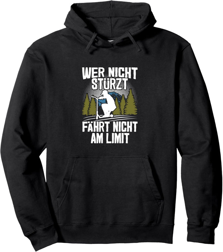 "Wer nicht stürzt..." | Tretroller Stunt Scooter Tricks Pullover Hoodie