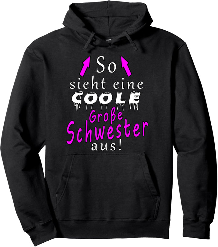 So Sieht Eine Coole Grosse Schwester Aus Lustig Pullover Hoodie