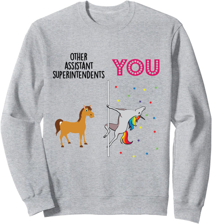 Assistant Superintendent Funny Unicorn Sweatshirt