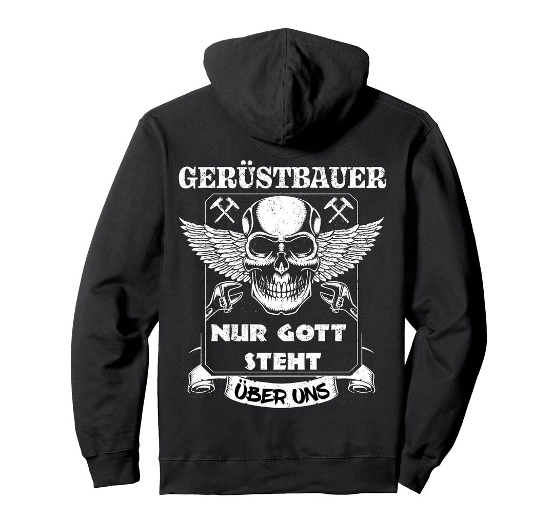 Gerüstbauer Nur Gott steht über uns cooles Handwerker Pullover Hoodie