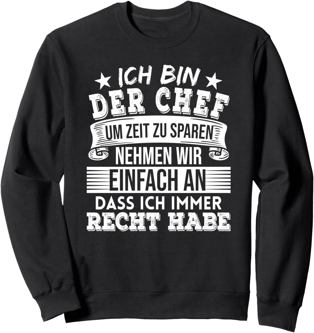 Ich Bin Der Chef Sweatshirt