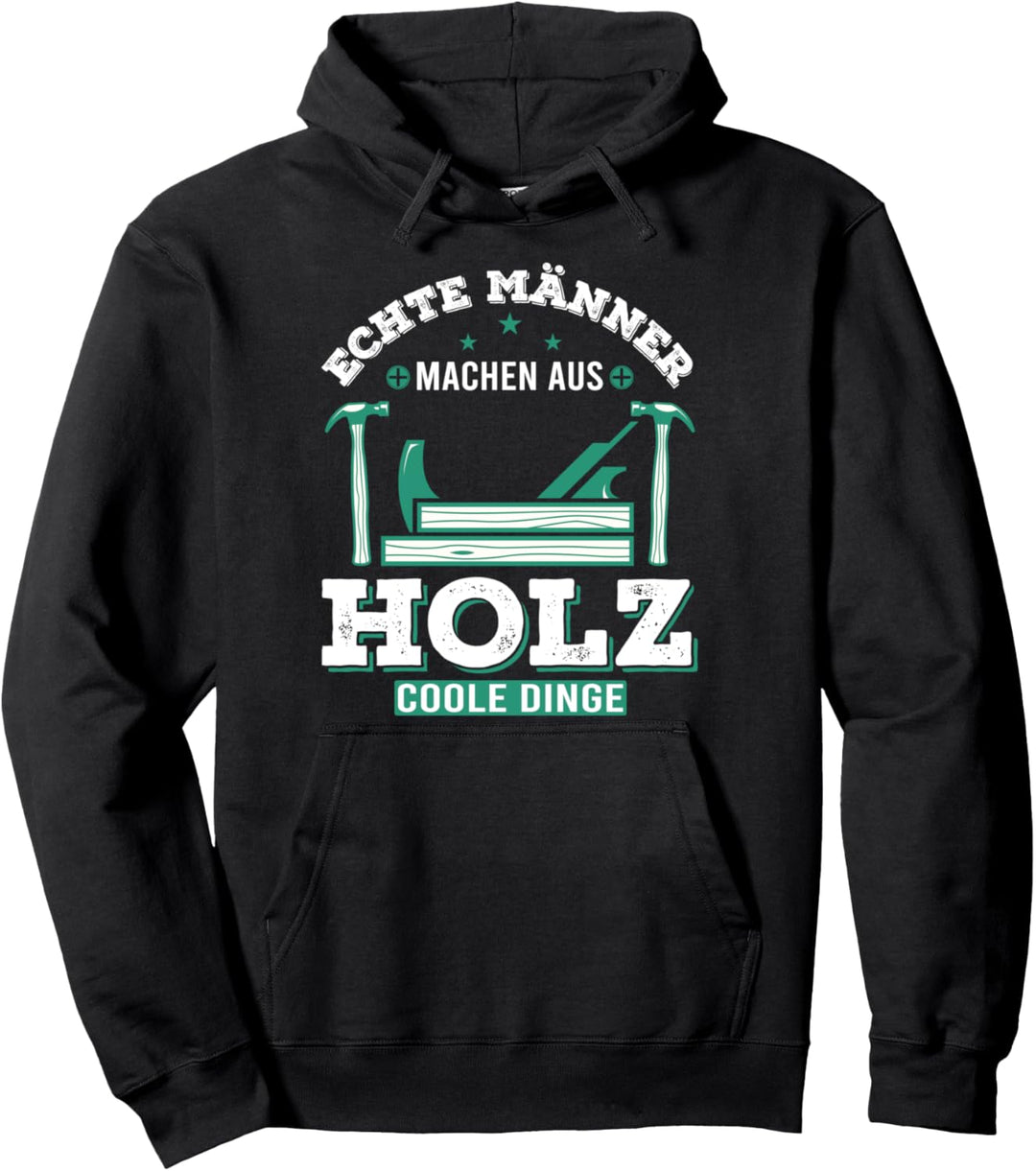 Lustiges Schreiner Design Männer machen aus Holz Dinge Pullover Hoodie