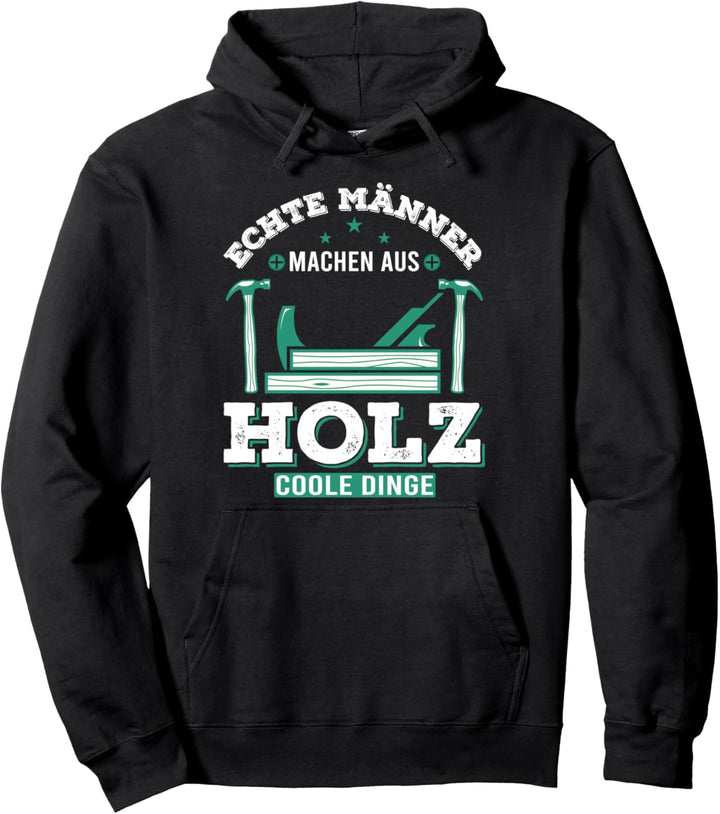 Lustiges Schreiner Design Männer machen aus Holz Dinge Pullover Hoodie