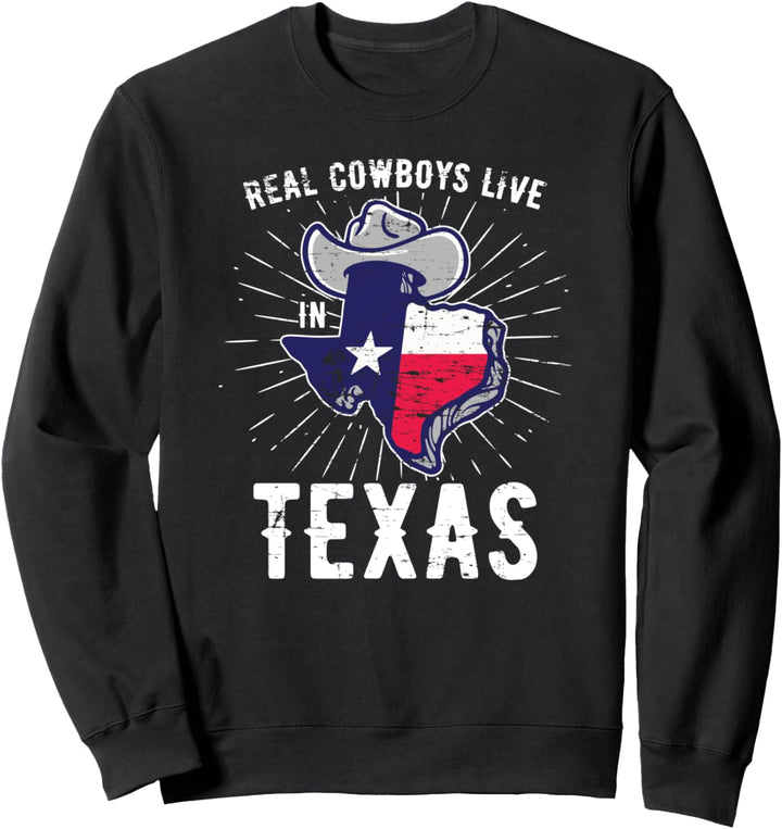 Echte Cowboys leben in Texas Texaner Lustiges Texas Sweatshirt