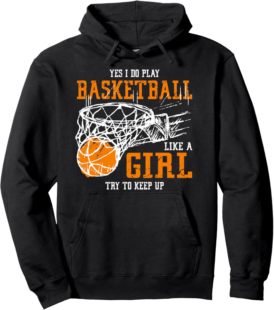 Ja, ich spiele Basketball wie ein Mädchen und versuche, mit Pullover Hoodie
