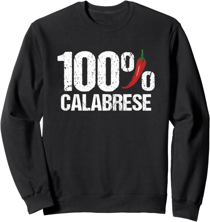100% Calabrese Kalabrischer Chili Pepper Kalabrien Sweatshirt