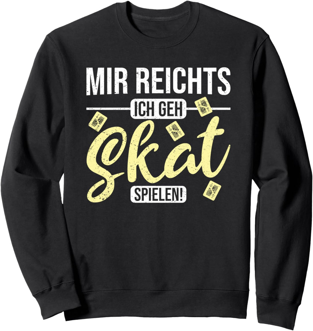 Skat Kartenspiel Mir Reichts Spruch für Skatspieler Sweatshirt
